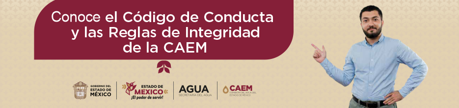 Código de Conducta y Reglas de Integridad de la CAEM